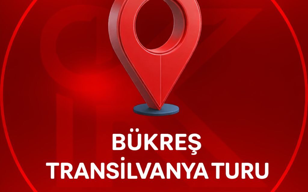 BÜKREŞ TRANSİLVANYA TURU