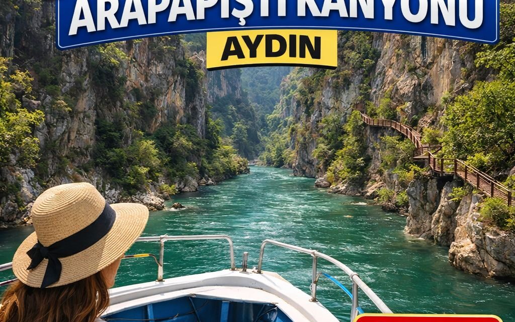 DÜNYANIN 8. HARİKASI ARAPAPIŞTI KANYONU