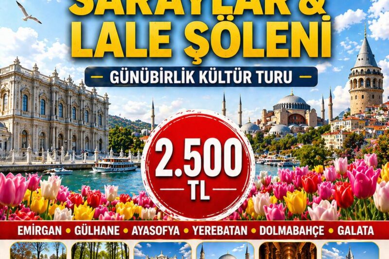 İSTANBUL SARAYLAR VE LALE ŞÖLENİ