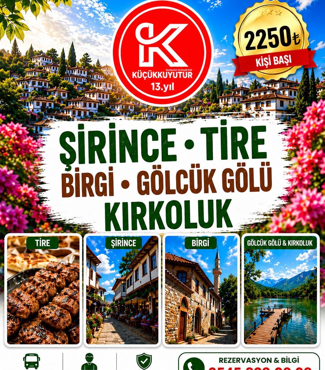 ŞİRİNCE • TİRE • BAYINDIR • BİRGİ • GÖLCÜK • KIRKOLUK