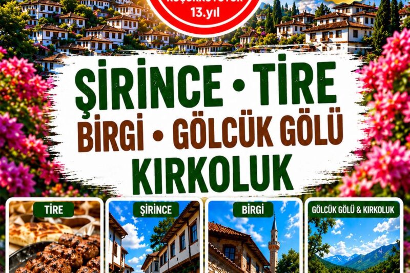 ŞİRİNCE • TİRE • BAYINDIR • BİRGİ • GÖLCÜK • KIRKOLUK