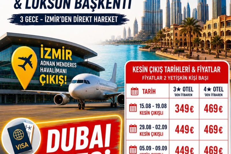 DUBAİ TURU İZMİR ÇIKIŞLI