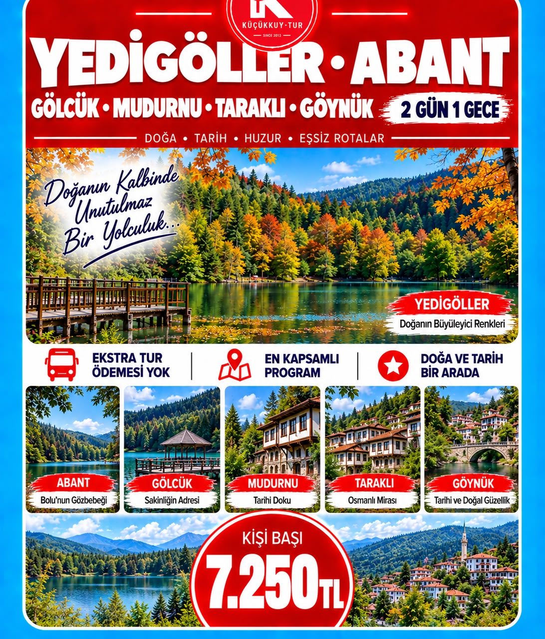 YEDİGÖLLER ABANT • GÖLCÜK GÖLÜ-TARAKLI-MUDURNU-GÖYNÜK