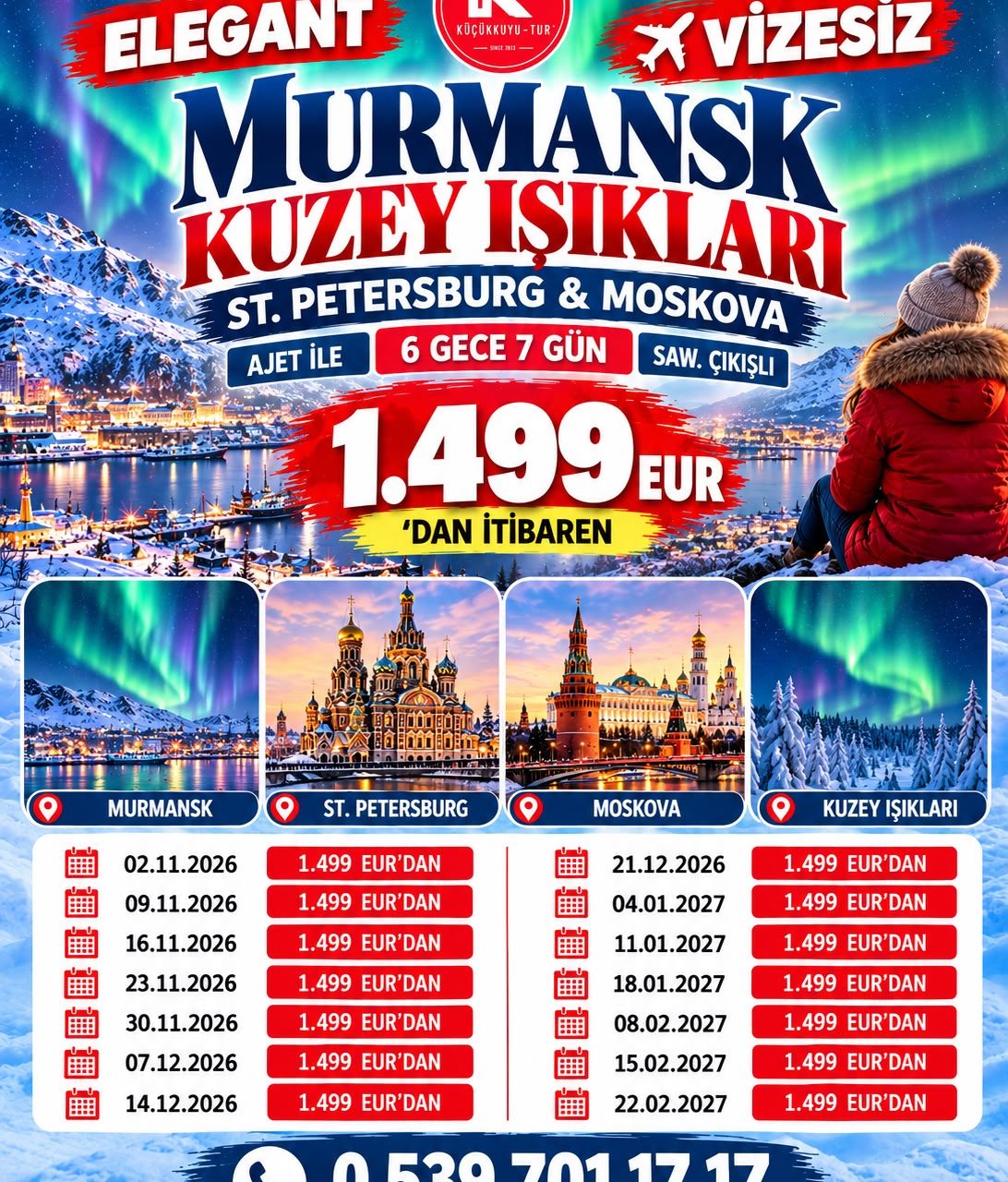 MURMANSK KUZEY IŞIKLARI, ST. PETERSBURG & MOSKOVA TURU AJET İLE 6 GECE 7 GÜN  SAW. E VİZE
