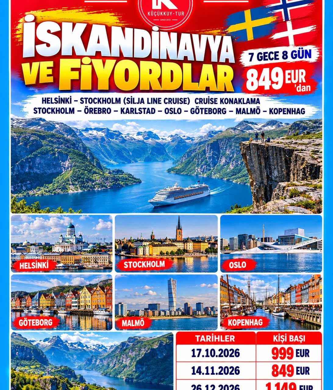 İSKANDİNAVYA VE FİYORDLAR 7 Gece - 8 Gün 849 EUR