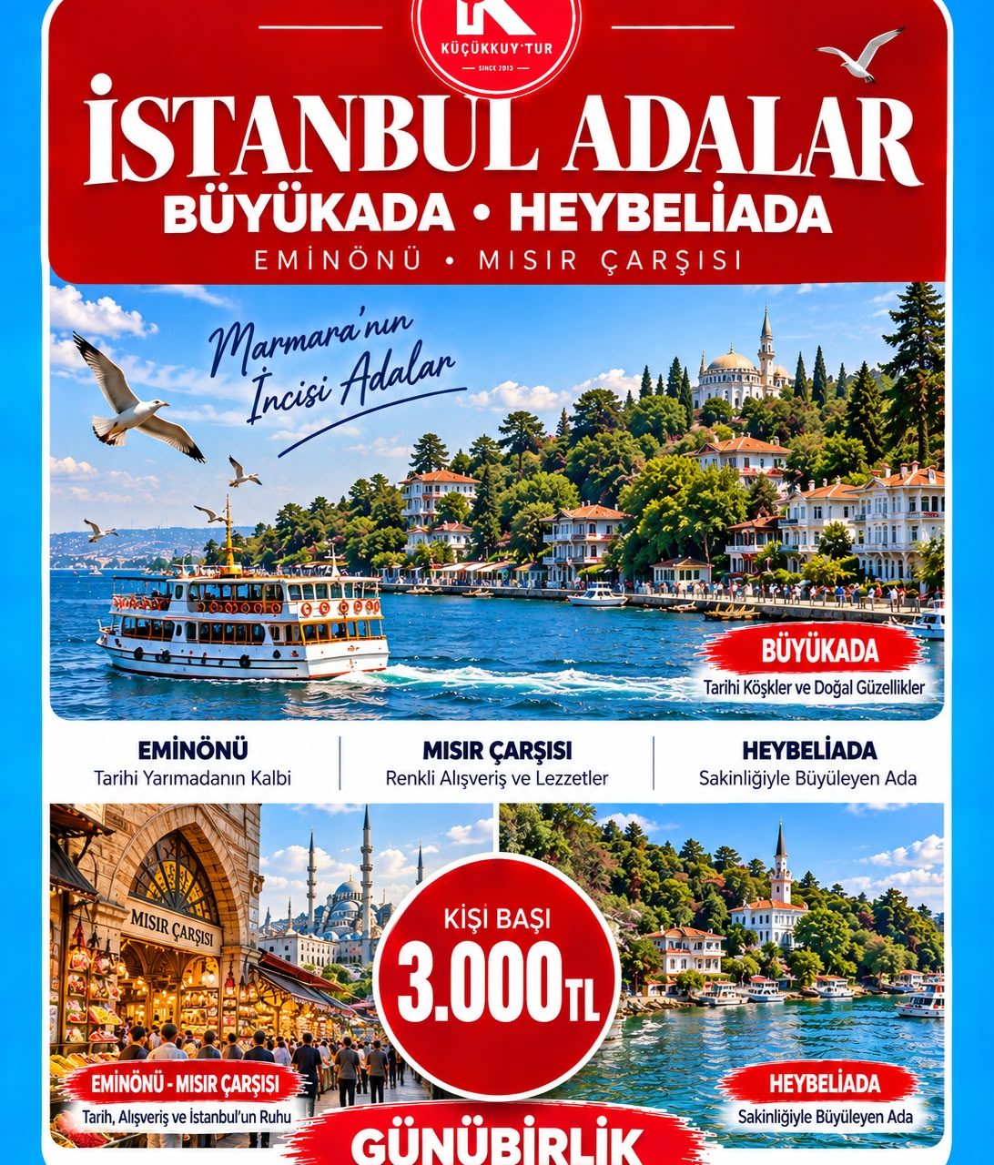 İSTANBUL ADALAR TURU – BÜYÜKADA & HEYBELİADA  EMİNÖNÜ • MISIR ÇARŞISI