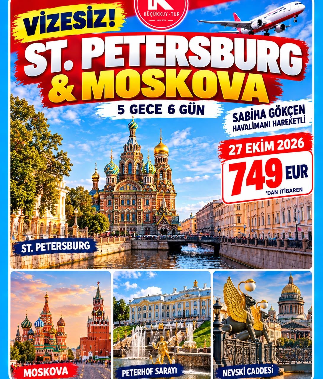ST. PETERSBURG & MOSKOVA   5 Gece - 6 Gün 749 EUR