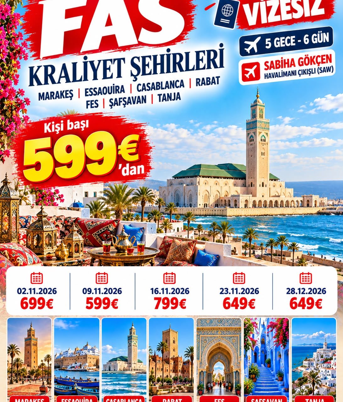 FAS KRALİYET ŞEHİRLERİ 5 Gece - 6 Gün VİZESİZ SAW.599 EUR