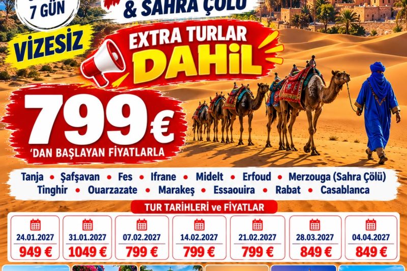 ELEGANT BİNBİR RENK FAS & SAHRA ÇÖLÜ  EXTRA TURLAR  DAHİL 6 Gece - 7 Gün 799 VİZESİZ