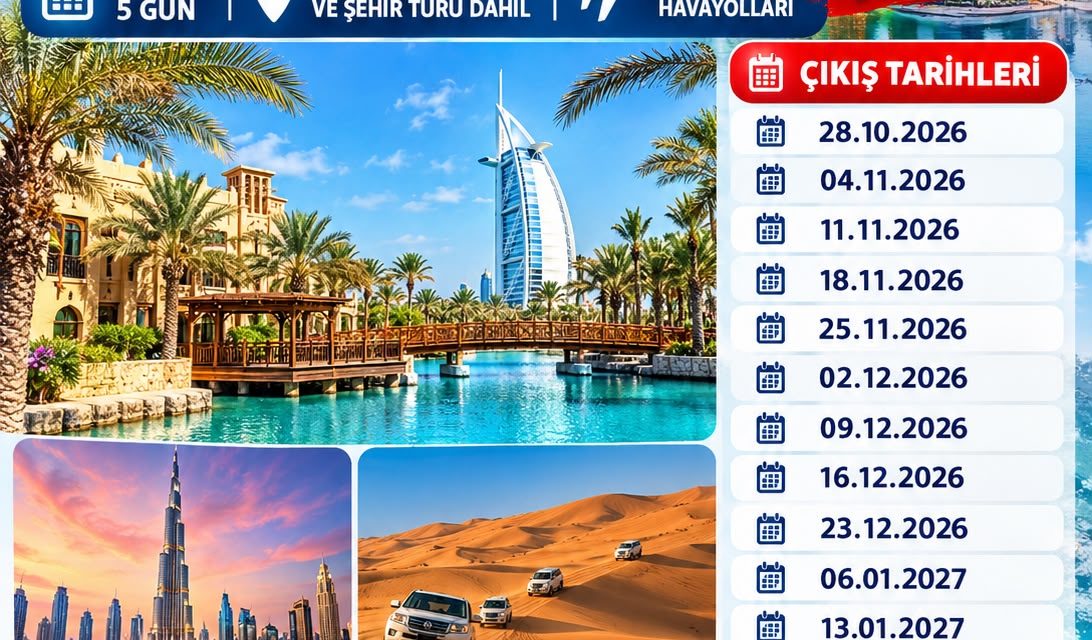 DUBAİ TURU  SAW- 3 GECE 5 GÜN DUBAİ İKONLARI VE ŞEHİR TURU DAHİL AJET HAVAYOLLARI