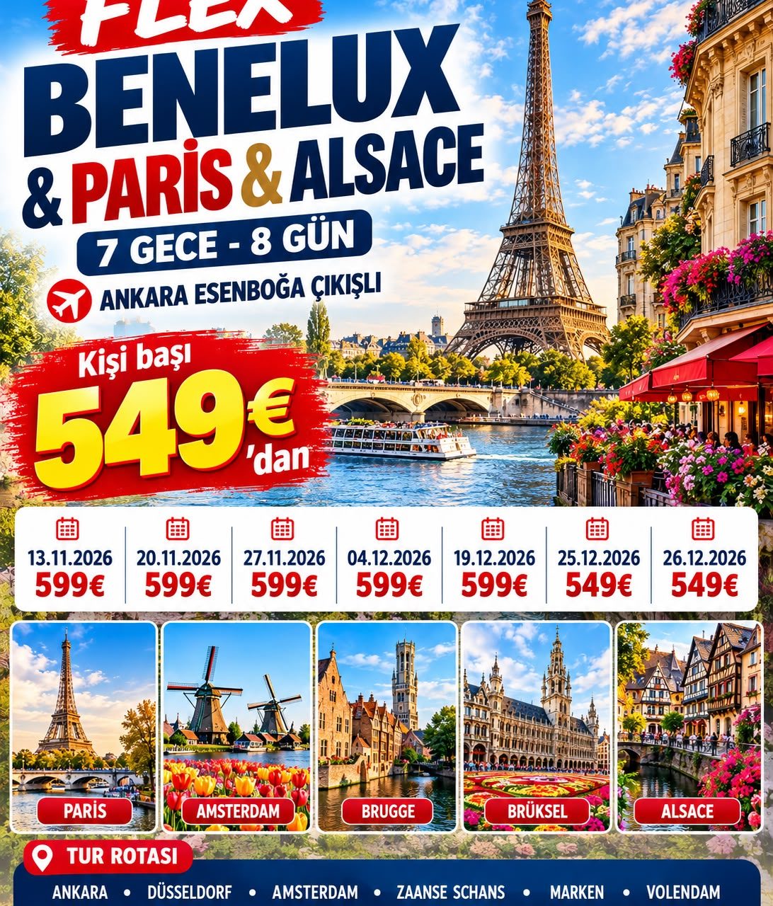FLEX BENELUX & PARİS & ALSACE  (Ankara Esenboğa) 7 Gece - 8 Gün 549 EUR