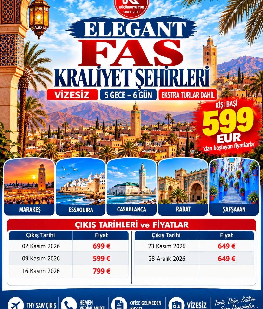 FAS KRALİYET ŞEHİRLERİ 5 Gece - 6 Gün VİZESİZ SAW.599 EUR