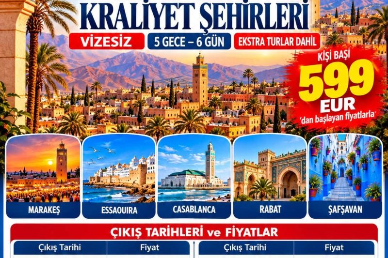 FAS KRALİYET ŞEHİRLERİ 5 Gece - 6 Gün VİZESİZ SAW.599 EUR