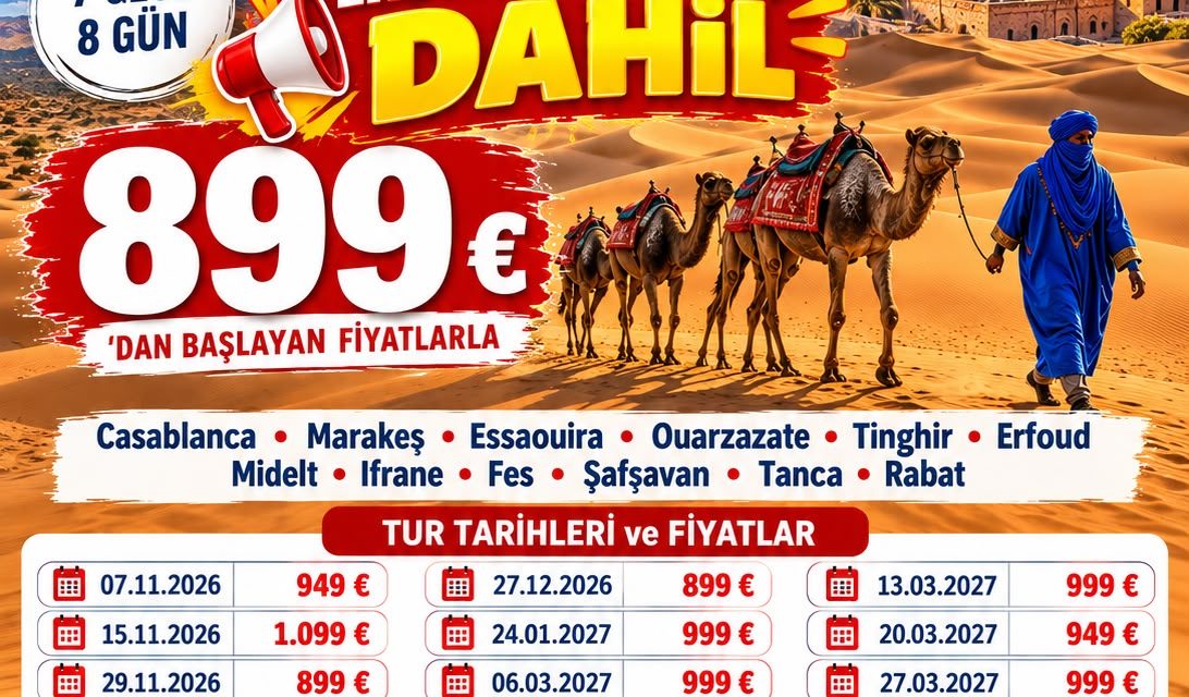 ELEGANT FAS İKONLARI & BÜYÜK SAHRA ÇÖLÜ EXTRA TURLAR DAHİL 7 Gece – 8 Gün 899 EUR