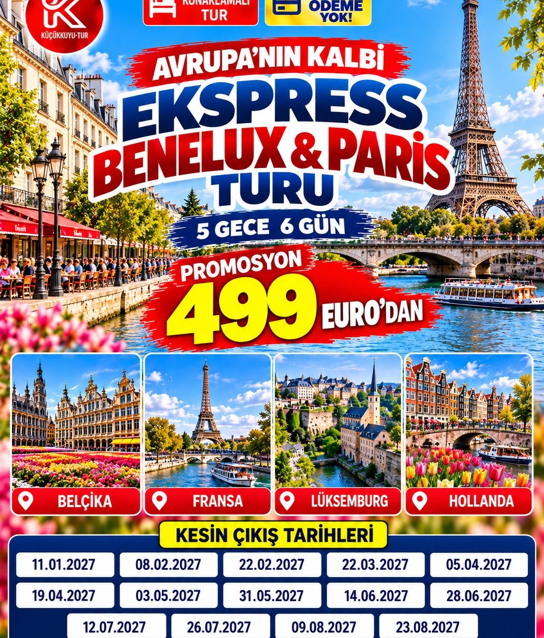 Avrupa'nın Kalbi Ekspress Benelux & Paris Turu  5 Gece 6 Gün BELÇİKA, FRANSA, LÜKSEMBURG, HOLLANDA