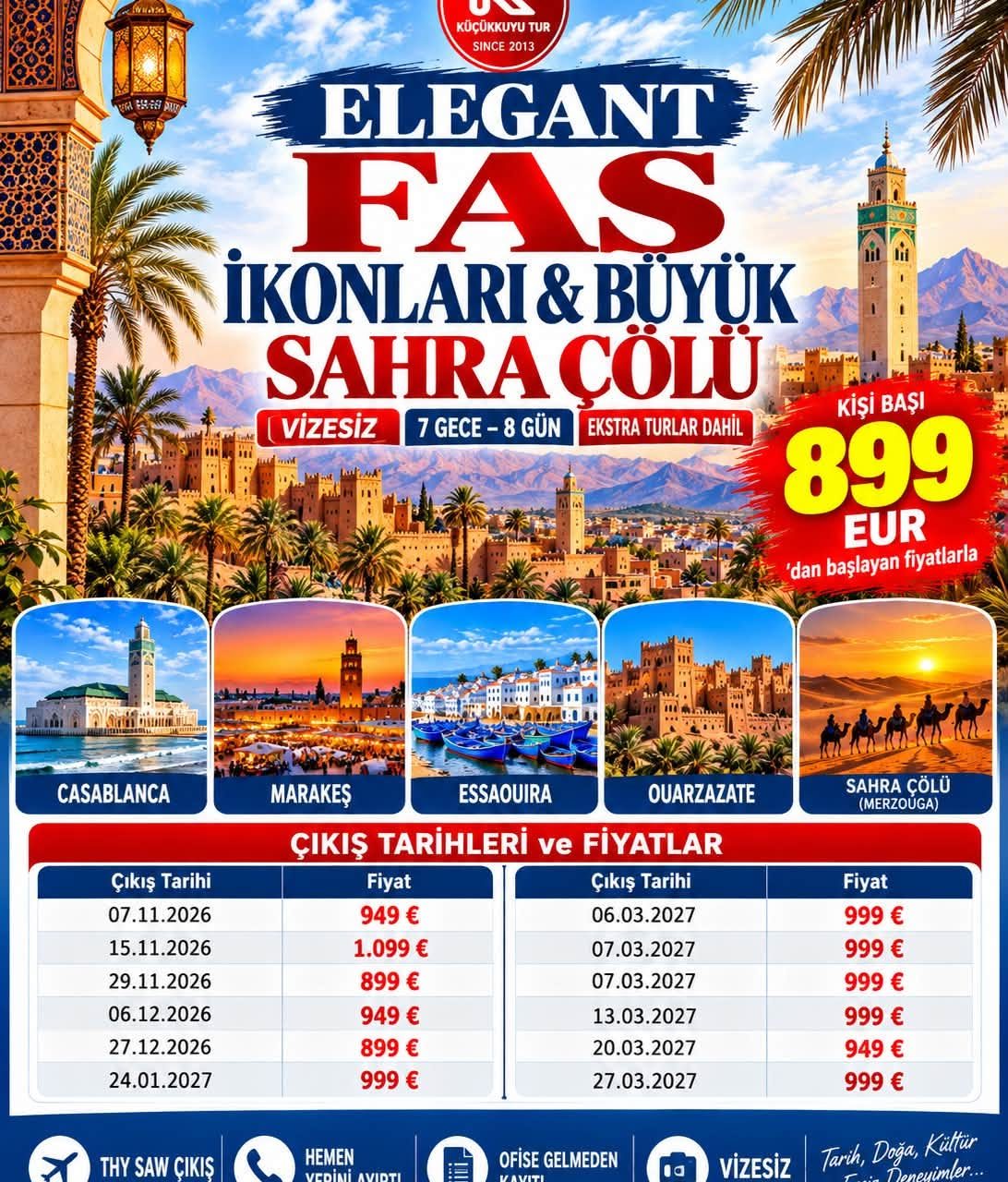 ELEGANT FAS İKONLARI & BÜYÜK SAHRA ÇÖLÜ EXTRA TURLAR DAHİL 7 Gece - 8 Gün 899 EUR
