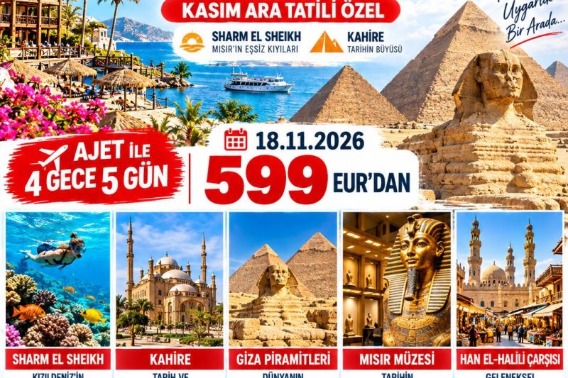 İzmir Çıkışlı Sharm El Sheikh-Kahire Turu Kasım Ara Tatili ÖzeL 599 EURO 4 Gece 5 Gün
