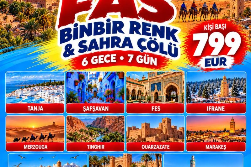 ELEGANT BİNBİR RENK FAS & SAHRA ÇÖLÜ  EXTRA TURLAR  DAHİL 6 Gece - 7 Gün 799 VİZESİZ
