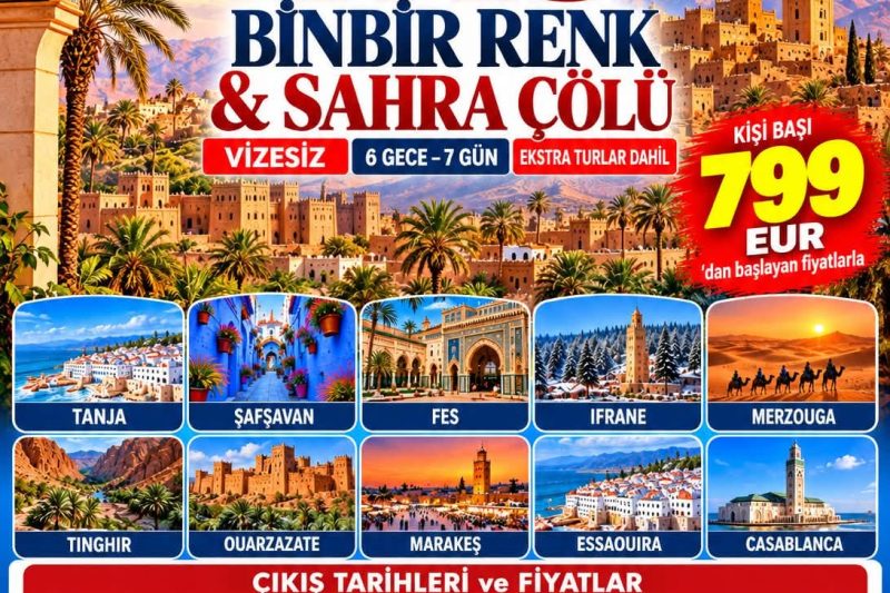 ELEGANT BİNBİR RENK FAS & SAHRA ÇÖLÜ  EXTRA TURLAR  DAHİL 6 Gece - 7 Gün 799 VİZESİZ