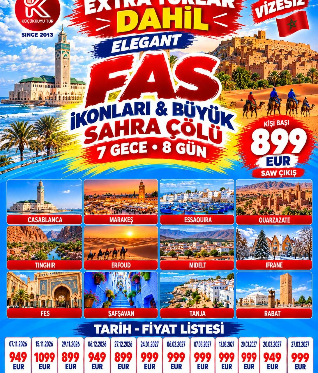 ELEGANT FAS İKONLARI & BÜYÜK SAHRA ÇÖLÜ EXTRA TURLAR DAHİL 7 Gece - 8 Gün 899 EUR