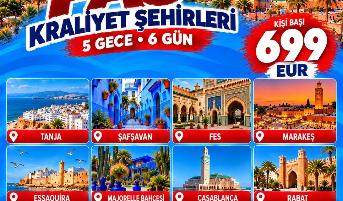 ELEGANT FAS KRALİYET ŞEHİRLERİ EXTRA TURLAR DAHİL  5 Gece – 6 Gün 699 EUR