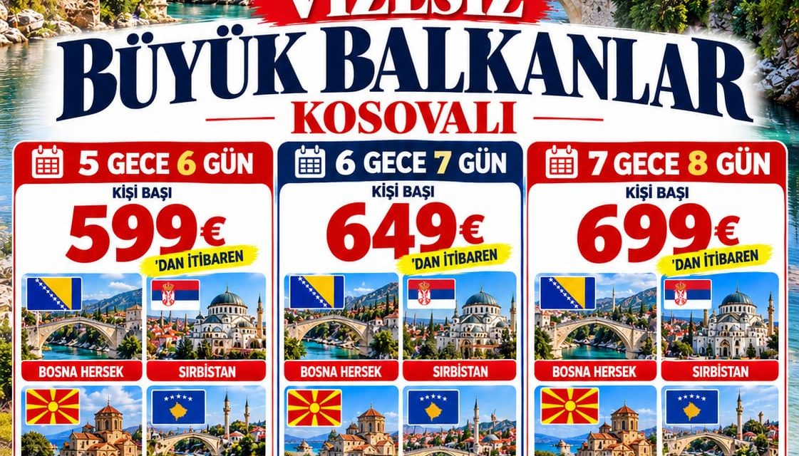 SAW ÇIKIŞ KOSOVALI  BÜYÜK BALKANLAR VİZESİZ HERŞEY DAHİL 6 GECE 7 GÜN 649EURODAN