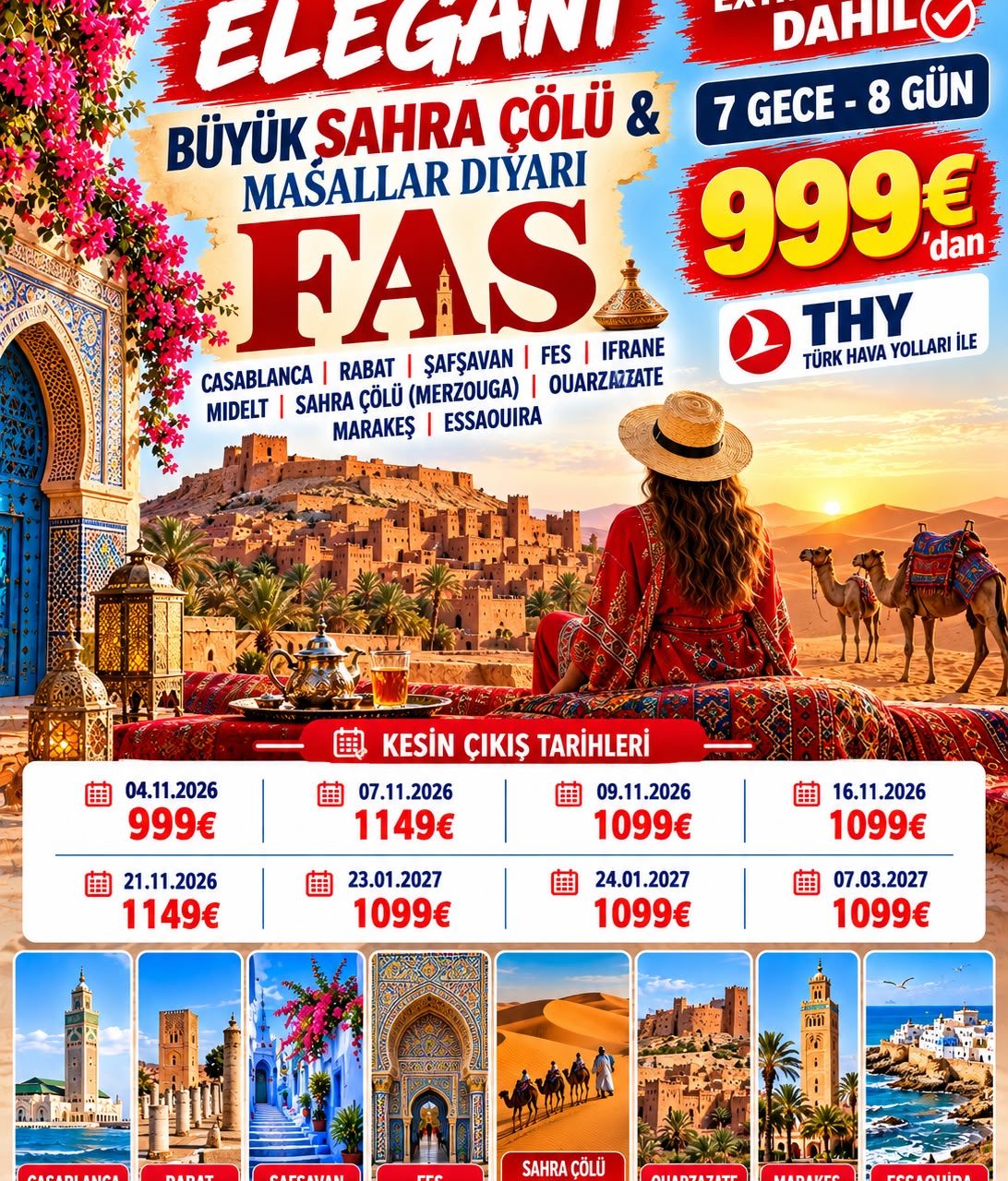ELEGANT BÜYÜK SAHRA ÇÖLÜ & MASALLAR DİYARI FAS -EXTRA TURLAR DAHİL 7 Gece - 8 Gün 999 EUR THY