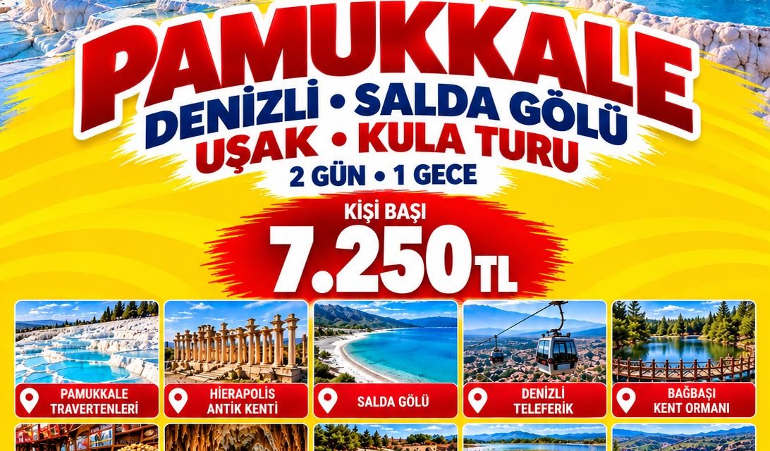 PAMUKKALE • DENİZLİ • SALDA GÖLÜ • UŞAK • KULA TURU